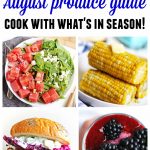 August produce guide August recipes